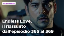Endless Love, il riassunto degli episodi dal 365 al 369