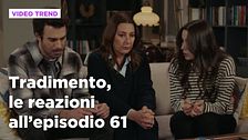 Tradimento, il riassunto e le reazioni all'episodio 61