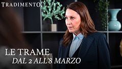 Le trame dal 2 all'8 marzo
