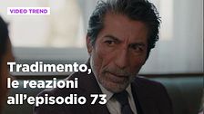 Tradimento, il riassunto e le reazioni all'episodio 73