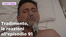 Tradimento, il riassunto e le reazioni all'episodio 91