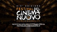 "XIV° Festival del Cinema Nuovo - partecipa con il tuo film!"
