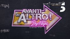 Avanti un altro! By Night: giovedì 27 marzo, in prima serata su Canale 5