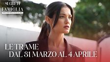 Le trame dal 31 marzo al 4 aprile