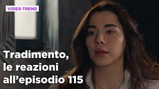 Tradimento, il riassunto e le reazioni all'episodio 115