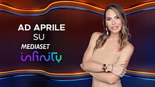 Ad aprile su Mediaset Infinity