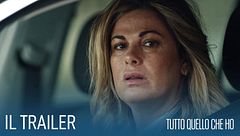 Tutto quello che ho: il trailer