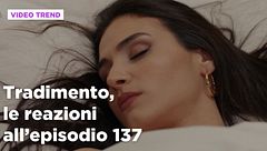 Tradimento, il riassunto e le reazioni all'episodio 137