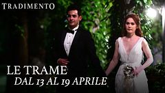 Le trame dal 13 al 19 aprile