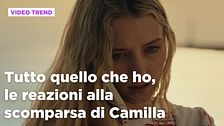 Tutto quello che ho, le reazioni alla scomparsa di Camilla