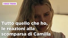 Tutto quello che ho, le reazioni alla scomparsa di Camilla