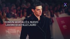 Achille Lauro, con Comuni Mortali è sincero, romantico e chic