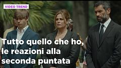 Tutto quello che ho, le reazioni alla seconda puntata