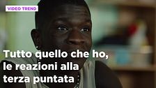 Tutto quello che ho, le reazioni alla terza puntata