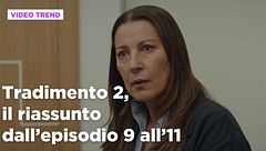 Tradimento 2, il riassunto dall'episodio 9 all'11