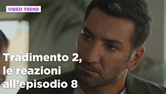 Tradimento 2, il riassunto e le reazioni all'episodio 8