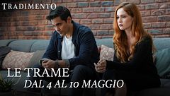 Le trame dal 4 al 10 maggio