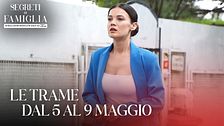 Le trame dal 5 al 9 maggio