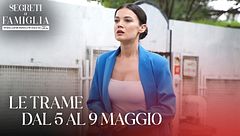 Le trame dal 5 al 9 maggio