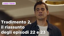 Tradimento 2, il riassunto degli episodi 22-23