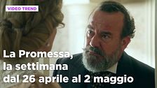 La promessa, il riassunto della settimana dal 26 aprile al 2 maggio