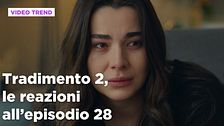 Tradimento 2, il riassunto e le reazioni all'episodio 28