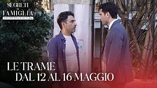 Le trame dal 12 al 16 maggio