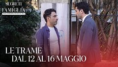 Le trame dal 12 al 16 maggio