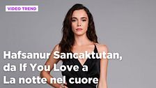 Hafsanur Sancaktutan, da If you love a La notte nel cuore