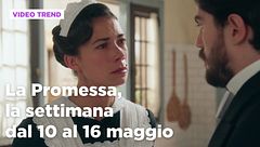 La promessa, il riassunto della settimana dal 10 al 16 maggio