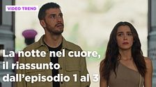La notte nel cuore, il riassunto degli episodi 1-3
