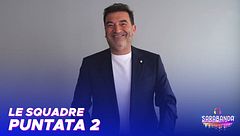 Le squadre della seconda puntata