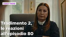 Tradimento 2, il riassunto dell'episodio 80