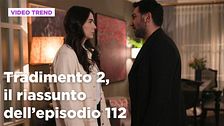 Tradimento 2, il riassunto dell'episodio 112