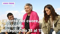 La notte nel cuore, il riassunto dall'episodio 13 al 15
