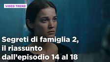 Segreti di famiglia 2, il riassunto dall'episodio 14 al 18