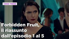 Forbidden Fruit, il riassunto dall'episodio 1 al 5