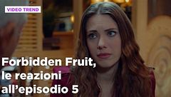 Forbidden Fruit, il riassunto e le reazioni all'episodio 5