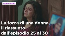 La forza di una donna, il riassunto dall'episodio 25 al 30