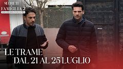 Le trame dal 21 al 25 luglio