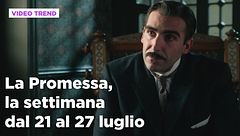 La promessa, il riassunto della settimana dal 21 al 27 luglio