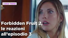 Forbidden Fruit 2, il riassunto e le reazioni all'episodio 3