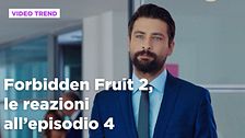Forbidden Fruit 2, il riassunto e le reazioni all'episodio 4