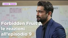 Forbidden Fruit 2, il riassunto e le reazioni all'episodio 9