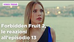 Forbidden Fruit 2, il riassunto e le reazioni all'episodio 13
