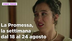 La promessa, il riassunto della settimana dal 18 al 24 agosto