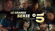 Le grandi serie in esclusiva su Canale 5