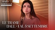 Le trame dall'1 al 5 settembre
