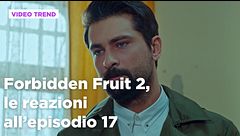 Forbidden Fruit 2, il riassunto e le reazioni all'episodio 17