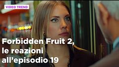Forbidden Fruit 2, il riassunto e le reazioni all'episodio 19